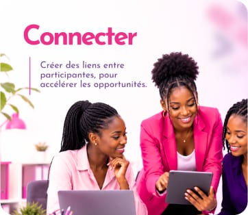 Connecter : créer des liens entre participantes pour accélérer les opportunités