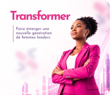 Transformer : faire émerger une nouvelle génération de femmes leaders